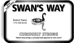 Robert Swan brings a curiously STRONG approach to Voice Overs.